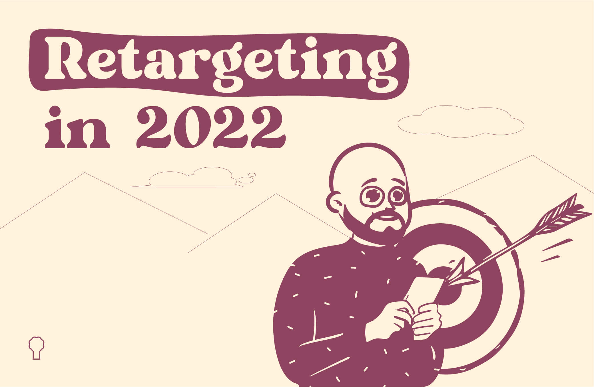 What goes around, comes back around: How to make sure every website visit turns into a conversion with retargeting