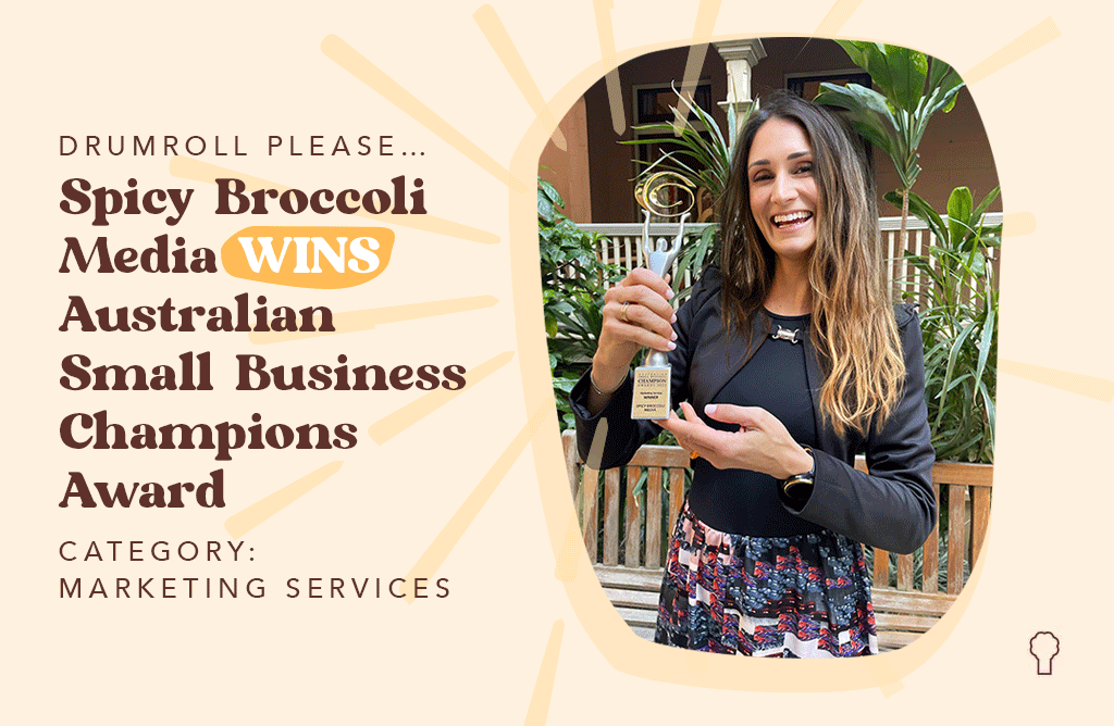 Spicy Broccoli Media ends 2022 with a bang by winning Australian Small Business Champions Award!
